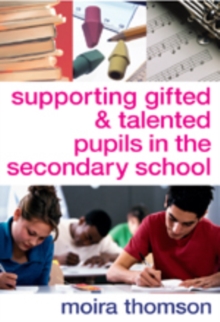 Image for Supporting Gifted and Talented Pupils in the Secondary School