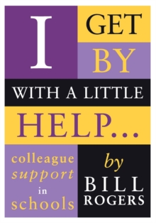 Image for I get by with a little help-  : colleague support in schools