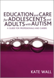 Image for Education and Care for Adolescents and Adults with Autism
