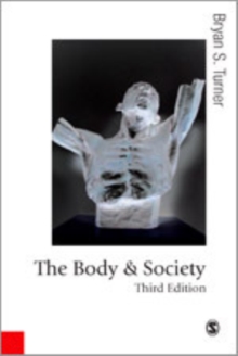 Image for The body and society  : explorations in social theory