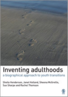 Image for Inventing adulthoods  : a biographical approach to youth transitions