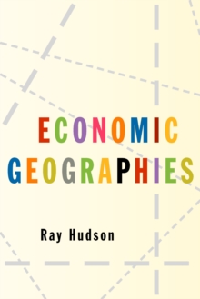 Image for Economic geographies: circuits, flows and spaces