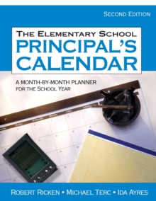 The Elementary School Principal’s Calendar: A Month-by-Month Planner for the School Year