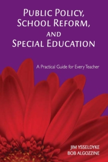 Image for Public Policy, School Reform, and Special Education : A Practical Guide for Every Teacher