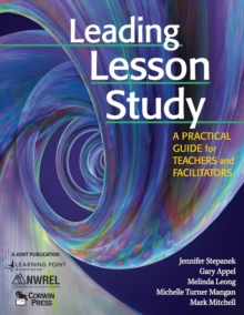 Image for Leading Lesson Study : A Practical Guide for Teachers and Facilitators