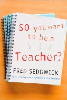 Image for So You Want to be a Teacher?