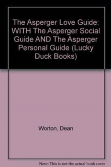 Image for The Asperger Love Guide The Asperger Social Guide The Asperger Personal Guide