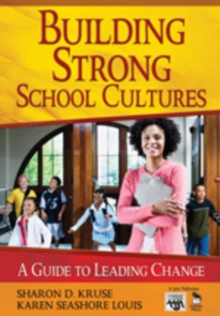 Image for Building strong school cultures  : a guide to leading change