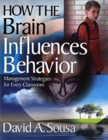 Image for How the brain influences behavior  : management strategies for every classroom