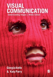 Image for Visual communication  : understanding images in media culture
