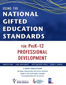Image for Using the National Gifted Education Standards for PreK-12 Professional Development