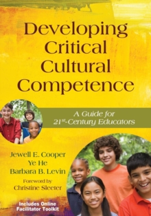 Image for Developing critical cultural competence  : a guide for 21st-century educators
