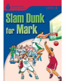 Image for Slam dunk for Mark : Foundations Reading Library 3