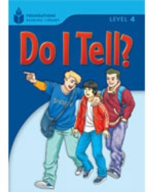 Image for Do I Tell? : Foundations Reading Library 4