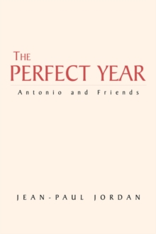 Image for The Perfect Year : Antonio and Friends