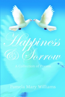 Image for Happiness and Sorrow : A Collection of Poems