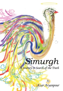 Image for Simurgh : A Journey in Search of the Truth