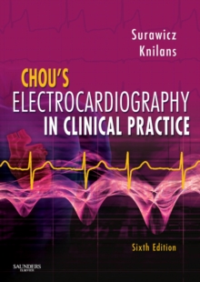 Chou’s Electrocardiography in Clinical Practice: Adult and Pediatric