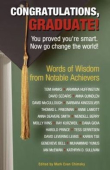 Congratulations, Graduate!: You Proved You’re Smart. Now Go Change the World!