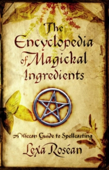 Encyclopedia of Magickal Ingredients