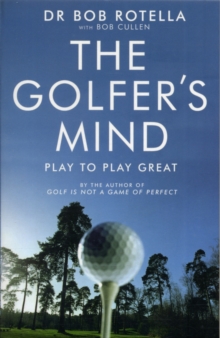 Image for The golfer's mind  : play to play great