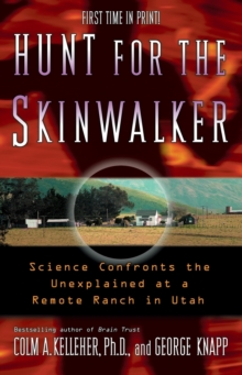 Image for Hunt for the skinwalker  : science confronts the unexplained at a remote ranch in Utah