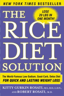 Image for Rice Diet Solution: The World-Famous Low-Sodium, Good-Carb, Detox Diet for Quick and Lasting Weight Loss