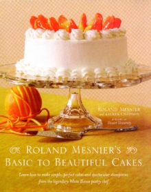 Image for Roland Mesnier's Basic to Beautiful Cakes