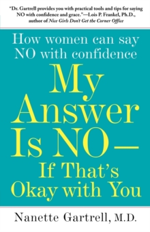 Image for My Answer is No . . . If That's Okay with You : How Women Can Say No with Confidence