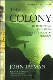 Image for Colony: The Harrowing True Story of the Exiles of Molokai