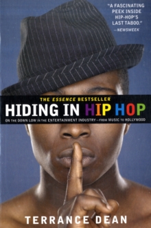 Image for Hiding in hip hop  : my down low life in Hollywood and hip hop