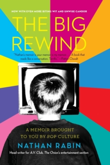 Image for The Big Rewind : A Memoir Brought to You by Pop Culture