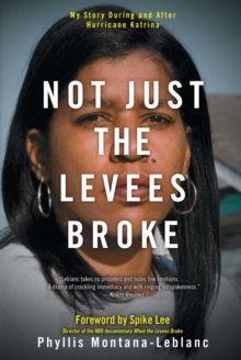 Image for Not Just the Levees Broke: My Story During and After Hurricane Katrina