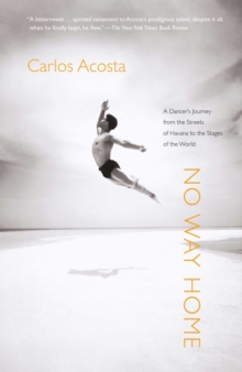Image for No Way Home : A Dancer's Journey from the Streets of Havana to the Stages of the World