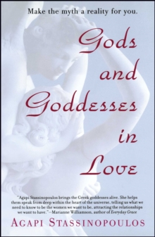 Image for Gods and Goddesses in Love: Making the Myth a Reality for You