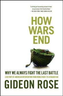 Image for How wars end: why we always fight the last battle