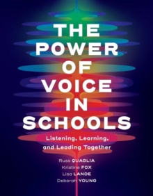 Image for The Power of Voice in Schools : Listening, Learning, and Leading Together