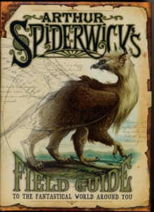 Image for Arthur Spiderwick's field guide to the fantastical world around you