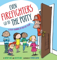 Image for Even Firefighters Go to the Potty
