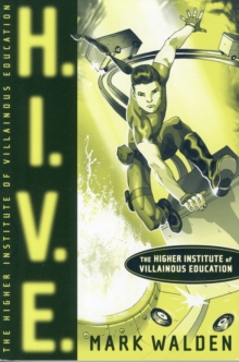 Image for H.I.V.E. : The Higher Institute of Villainous Education