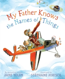Image for My Father Knows the Names of Things