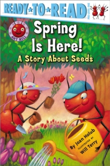 Image for Spring Is Here! : A Story About Seeds (Ready-to-Read Pre-Level 1)