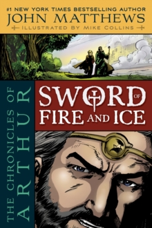 Image for The Chronicles of Arthur : Sword of Fire and Ice