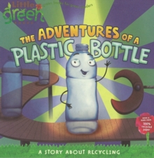 Image for The adventures of a plastic bottle  : a story about recycling