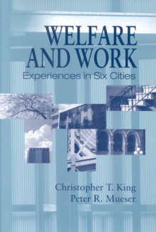 Image for Welfare and Work: Experiences in Six Cities.