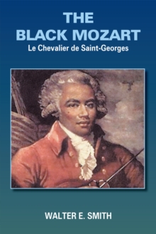 Image for Black Mozart: Le Chevalier De Saint-Georges