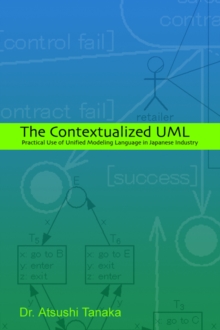 Image for The Contextualized UML : Practical Use of Unified Modeling Language in Japanese Industry