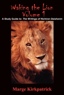 Image for Waking the Lion : A Study Guide to: The Writings of Nichiren Daishonin