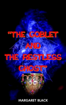 Image for "the Goblet and the Restless Ghost"