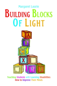 Image for Building Blocks of Light : Teaching Students with Learning Disabilities How to Improve Their Minds